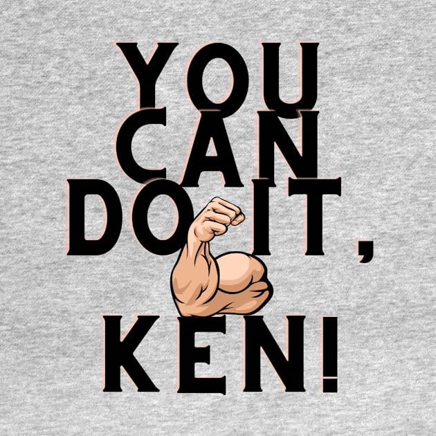 you can do it, Ken by Surta Comigo